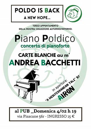 Grande concerto di pianoforte al poldo’s pub! il maestro andrea bacchetti presentera’ il suo programma “carte blanche, in apertura “a mediterranean tale di airon.